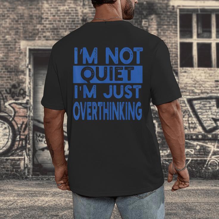 I'm Not Quite I'm Overthinking Introvert Quote Men's Back Print T-Shirt I'm Not Quite I'm Overthinking Introvert Quote Men's Back Print T-Shirt