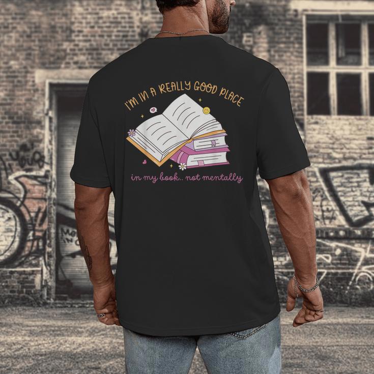I'm In A Really Good Place In My Book Not Mentally Men's Back Print T-Shirt