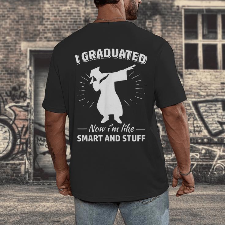 Now I'm Like Smart And Stuff Funny Graduation Tshirt Men's Back Print T-Shirt