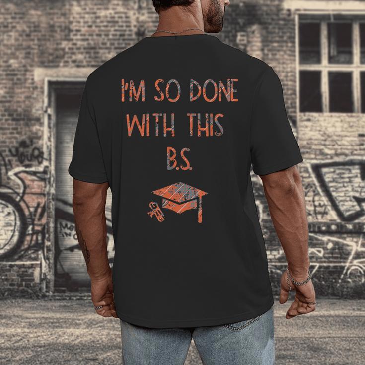 I'm So Done With This BS Graduation Men's Back Print T-Shirt