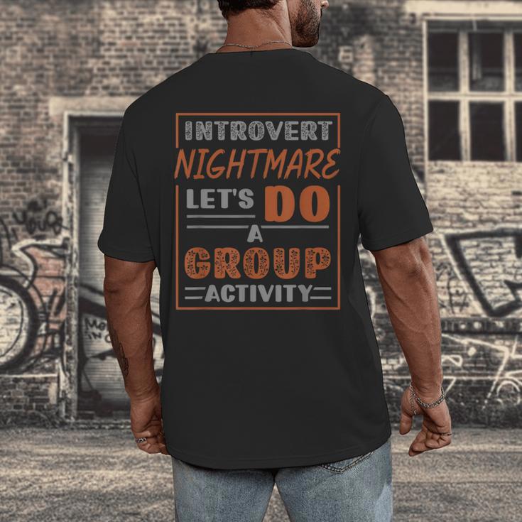 Introvert Nightmare Let's Do A Group Activity Introverted Men's Back Print T-Shirt Introvert Nightmare Let's Do A Group Activity Introverted Men's Back Print T-Shirt