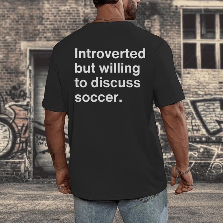 Introverted But Willing To Discuss Soccer Introverts Men's Back Print T-Shirt Introverted But Willing To Discuss Soccer Introverts Men's Back Print T-Shirt