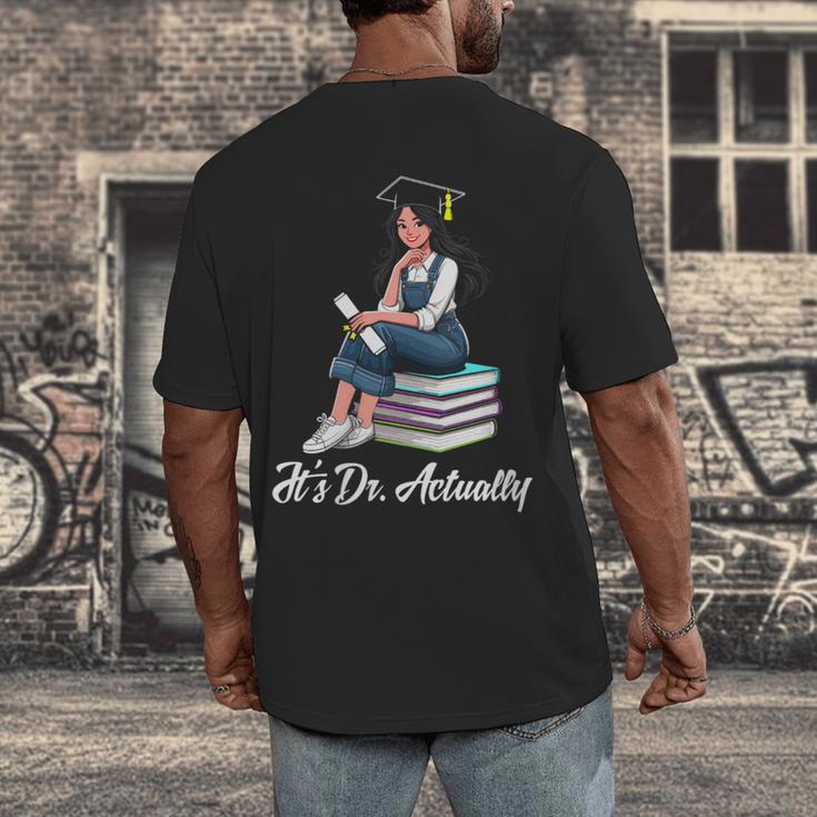 Its Dr Actually Doctorate PhD EdD Graduation Graduate Men's Back Print T-Shirt