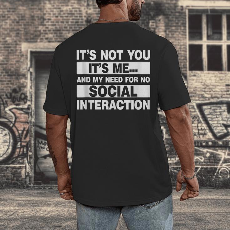 Its Not You Its Me And My Need For No Social Introvert Men's Back Print T-Shirt Its Not You Its Me And My Need For No Social Introvert Men's Back Print T-Shirt