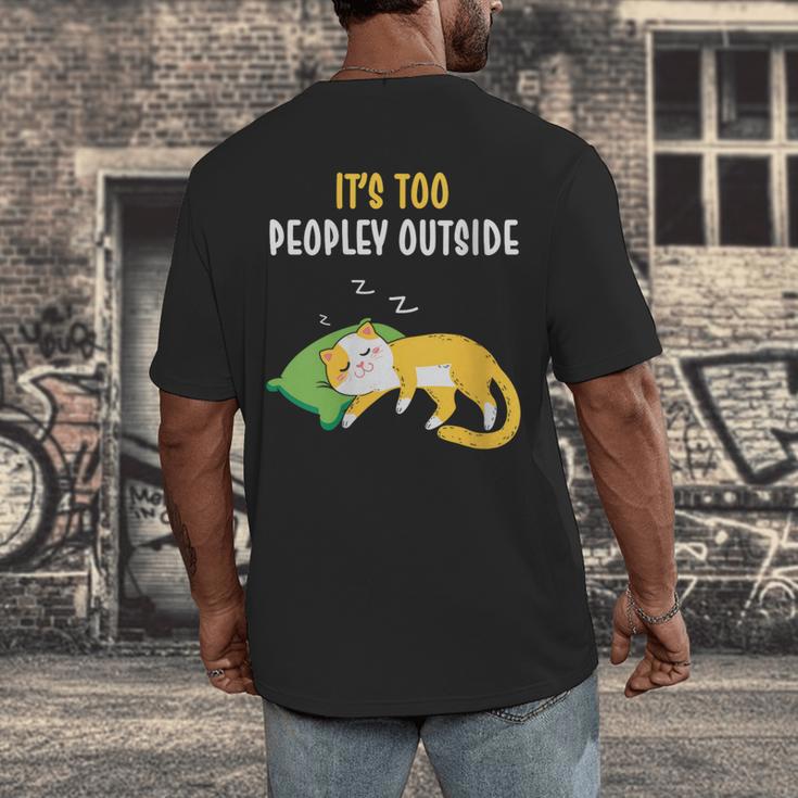 It's Too Peopley Outside Introvert And Cat Lover Men's Back Print T-Shirt It's Too Peopley Outside Introvert And Cat Lover Men's Back Print T-Shirt