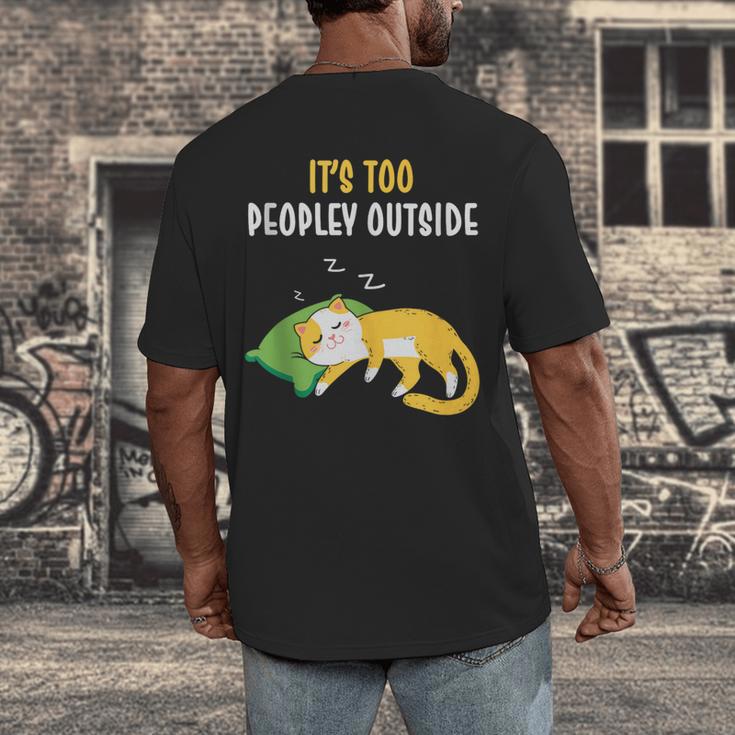 It's Too Peopley Outside Introvert And Cat Lover Men's Back Print T-Shirt It's Too Peopley Outside Introvert And Cat Lover Men's Back Print T-Shirt