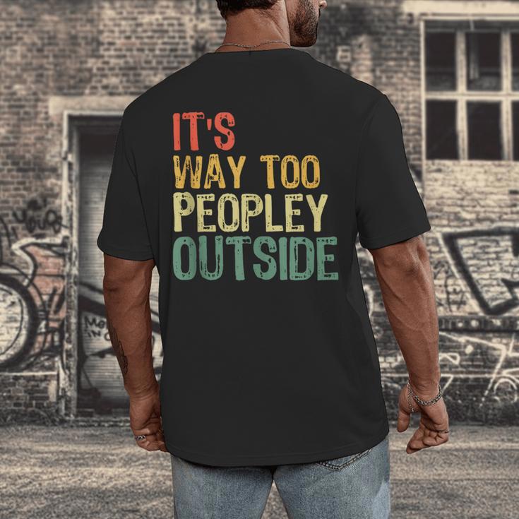 It's Way Too Peopley Outside Introvert Sarcastic Vintage Men's Back Print T-Shirt