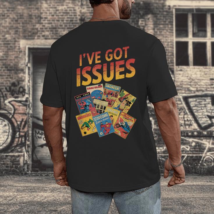 I'Ve Got Issues Comic Book Collecting Men's Back Print T-Shirt