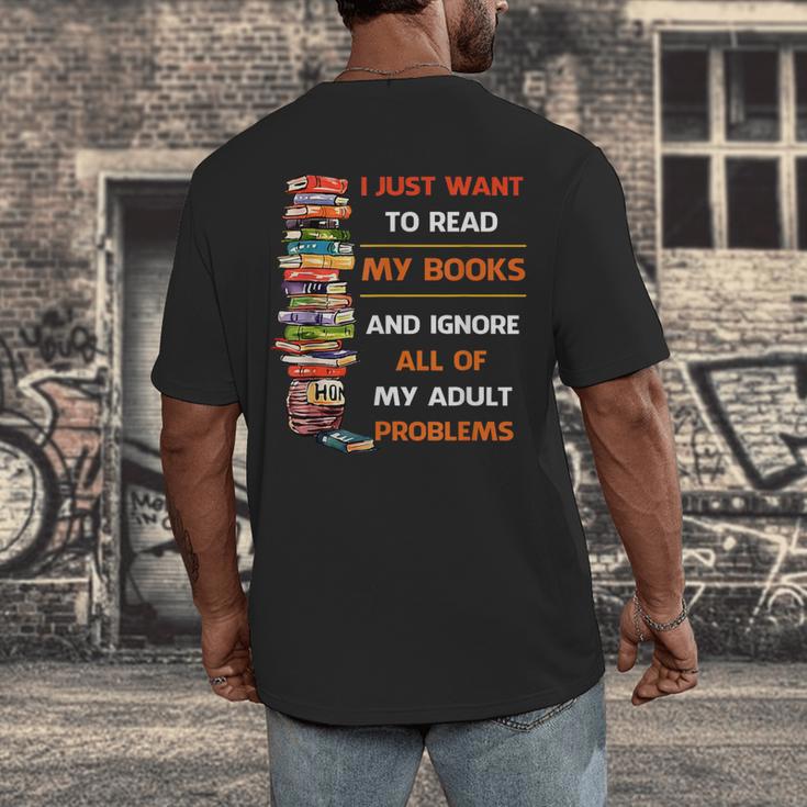 I Just Want To Read My Books Ignore All Of My Adult Problems Men's Back Print T-Shirt