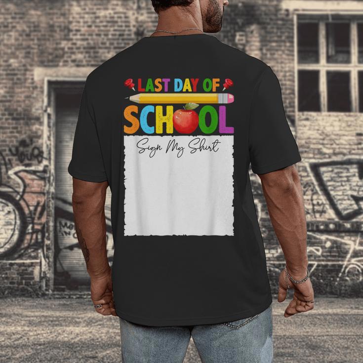 Last Day Of School Sign My Shirt Autograph Graduation Men's Back Print T-Shirt