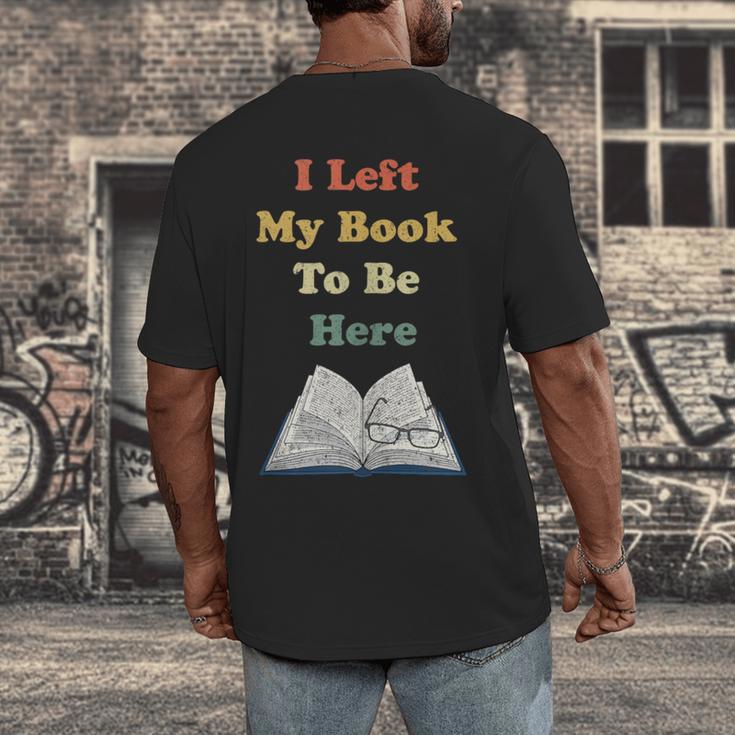 I Left My Book To Be Here Vintage Bookworm Men's Back Print T-Shirt