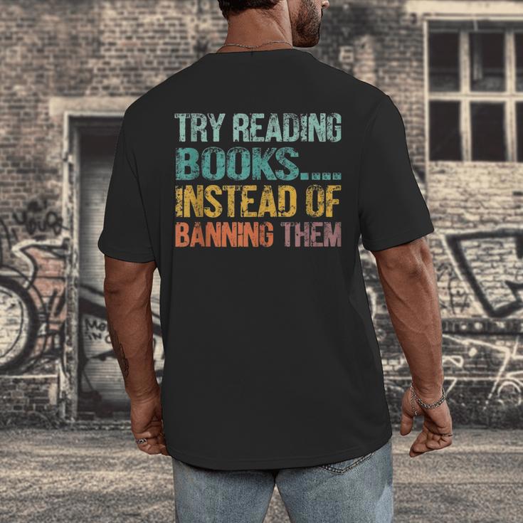 Library Advocacy Try Reading Books Instead Of Banning Them Men's Back Print T-Shirt Library Advocacy Try Reading Books Instead Of Banning Them Men's Back Print T-Shirt