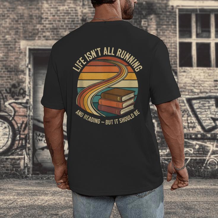 Life Isn’t All Running And Reading Book Lover Men's Back Print T-Shirt