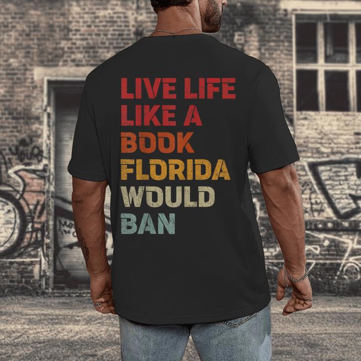 Live Life Like A Book Florida Would Ban Vintage Pride Month Men's Back Print T-Shirt
