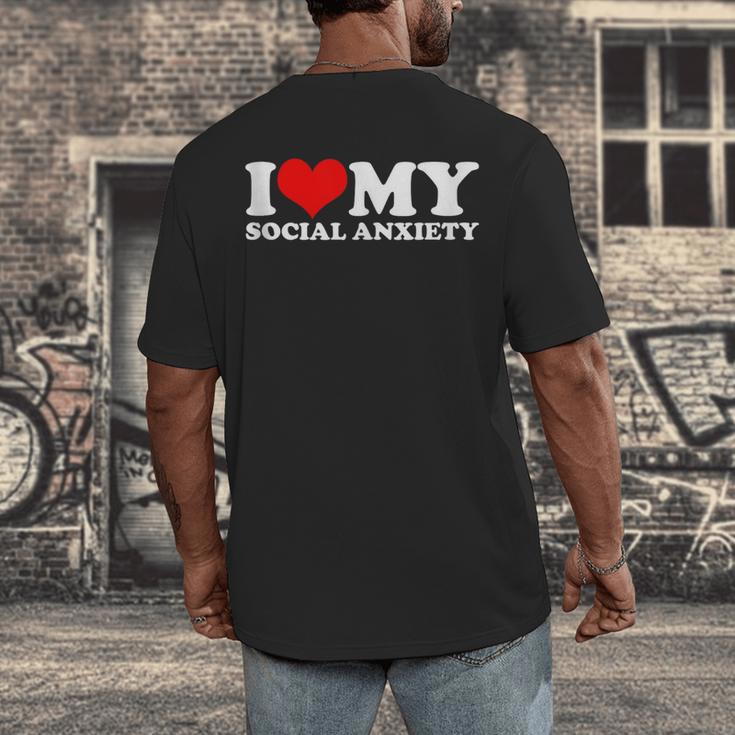 I Love My Social Anxiety Heart Humor Introvert Statement Men's Back Print T-Shirt