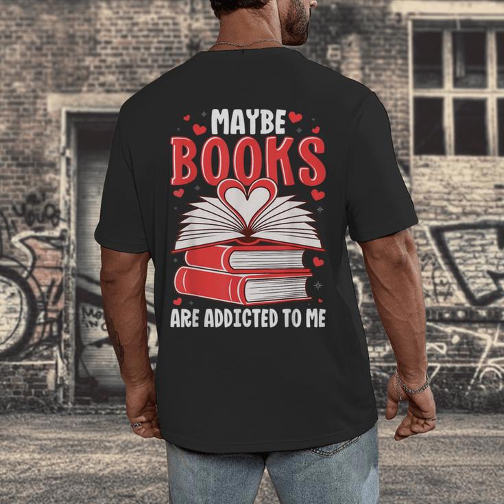 Maybe Books Are Addicted To Me Reading Present Men's Back Print T-Shirt