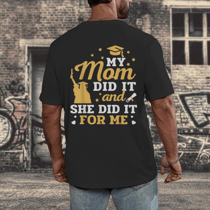 My Mom Did It And She Did It For Me Graduation Graduate Men's Back Print T-Shirt