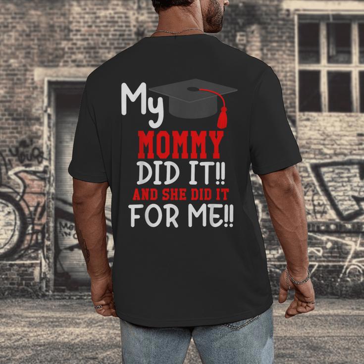 My MOMMY Did It Graduation Shirt Of Kids Nurse Graduation Men's Back Print T-Shirt