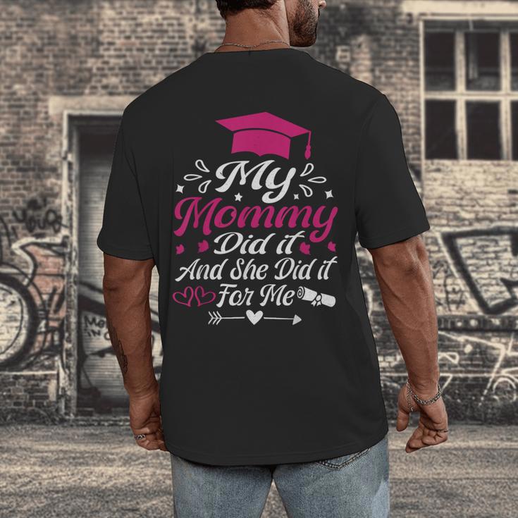 My Mommy Did It And She Did It For Me Graduation Daughter Men's Back Print T-Shirt