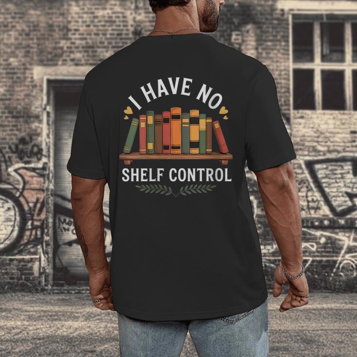 I Have No Shelf Control Book Lover Reading Humor Quote Men's Back Print T-Shirt