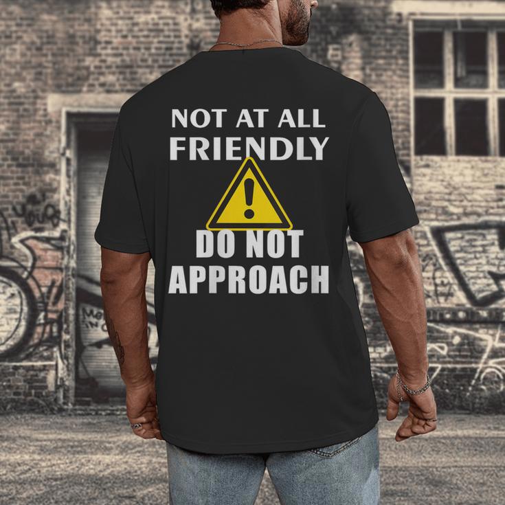 Not At All Friendly Do Not Approach Introvert Warning Men's Back Print T-Shirt Not At All Friendly Do Not Approach Introvert Warning Men's Back Print T-Shirt