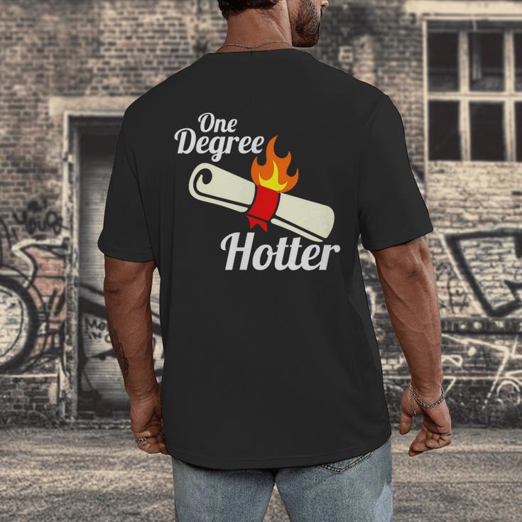 One Degree Hotter GraduationShirt For College Grads Men's Back Print T-Shirt
