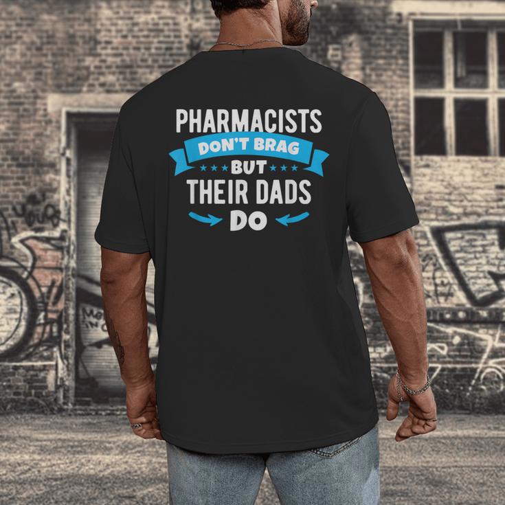 Pharmacy Graduation Pharmacist Pharmd Parent Grad Dad Brag Men's Back Print T-Shirt