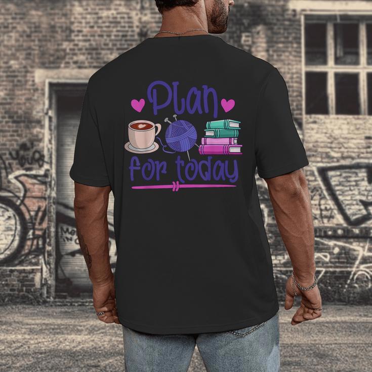 Plan For Today Coffee Yarn Books Sewing Knitter Knitting Men's Back Print T-Shirt