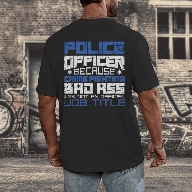 Police Officer Saying Academy Graduation Women Men Men's Back Print T-Shirt