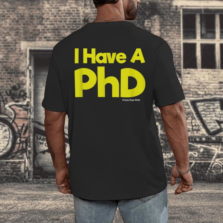 Pretty Huge Dick Joke Graduation PhD Humor Men's Back Print T-Shirt