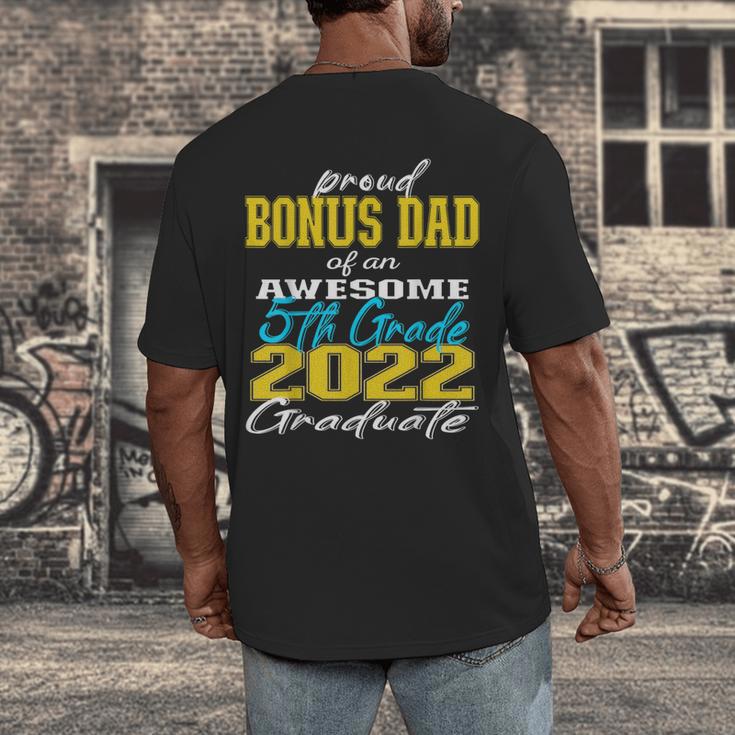 Proud Bonus Dad Of 5th Grade Graduate 2022 Family Graduation Men's Back Print T-Shirt