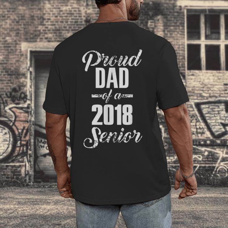 Proud Dad Of A 2018 Senior GraduationShirt Men's Back Print T-Shirt