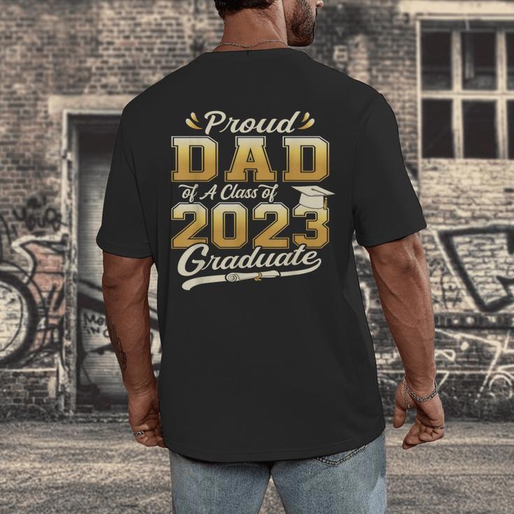Proud Dad Of a Class Of 2023 Graduate Senior Graduation Men's Back Print T-Shirt