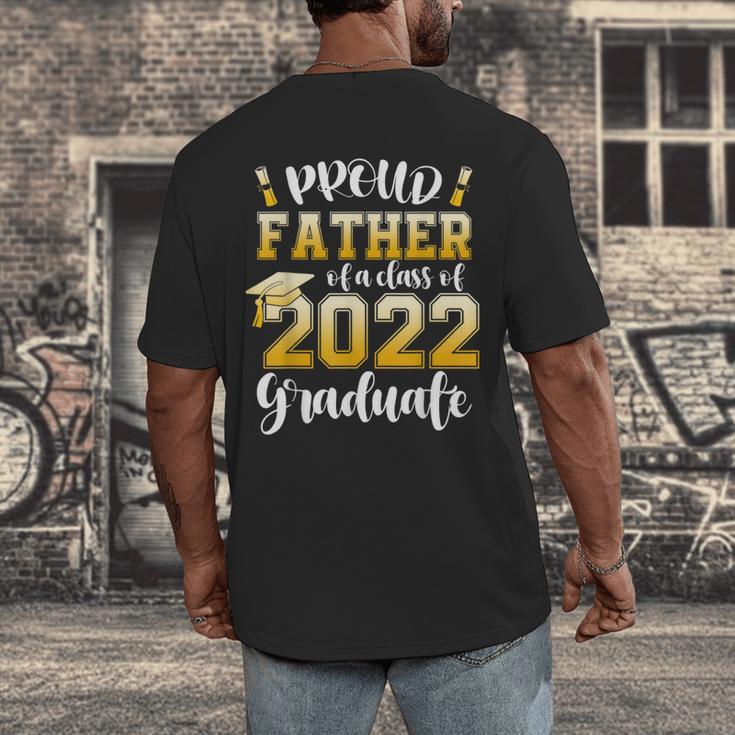 Proud Father Of a Class Of 2022 Graduate Graduation 2022 Men's Back Print T-Shirt