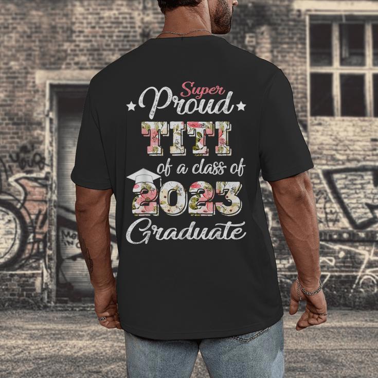 Proud Titi Of a 2023 Graduate Class Of 2023 Graduation Men's Back Print T-Shirt