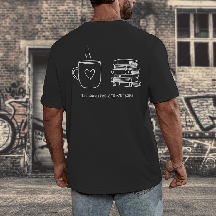 There Is No Such Thing As Too Many Books Bibliophile Men's Back Print T-Shirt