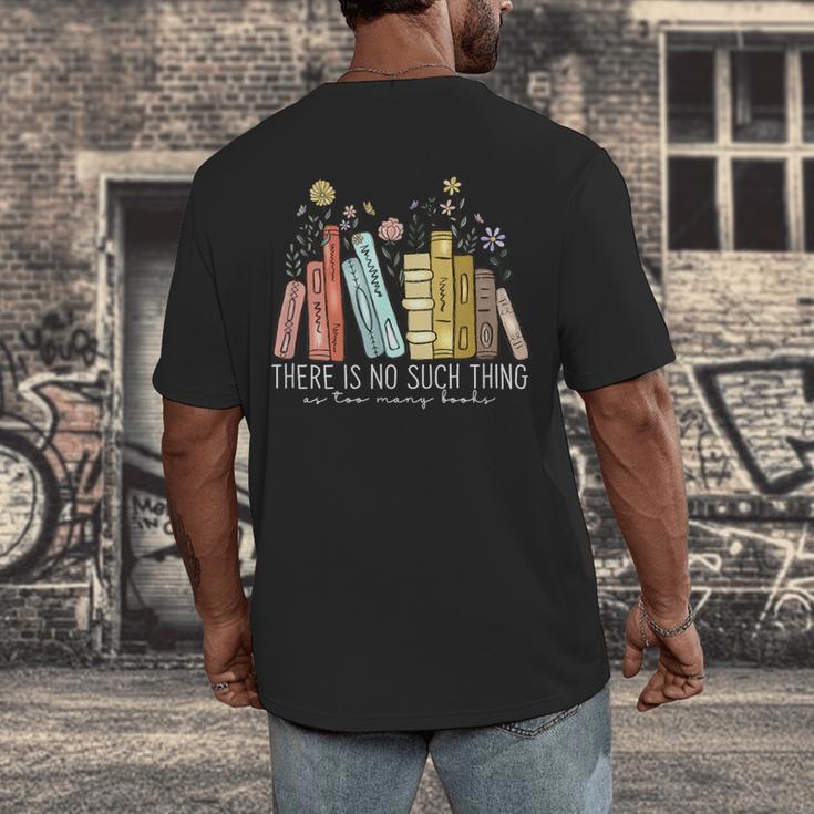 There Is No Such Thing As Too Many Books Lover Men's Back Print T-Shirt There Is No Such Thing As Too Many Books Lover Men's Back Print T-Shirt