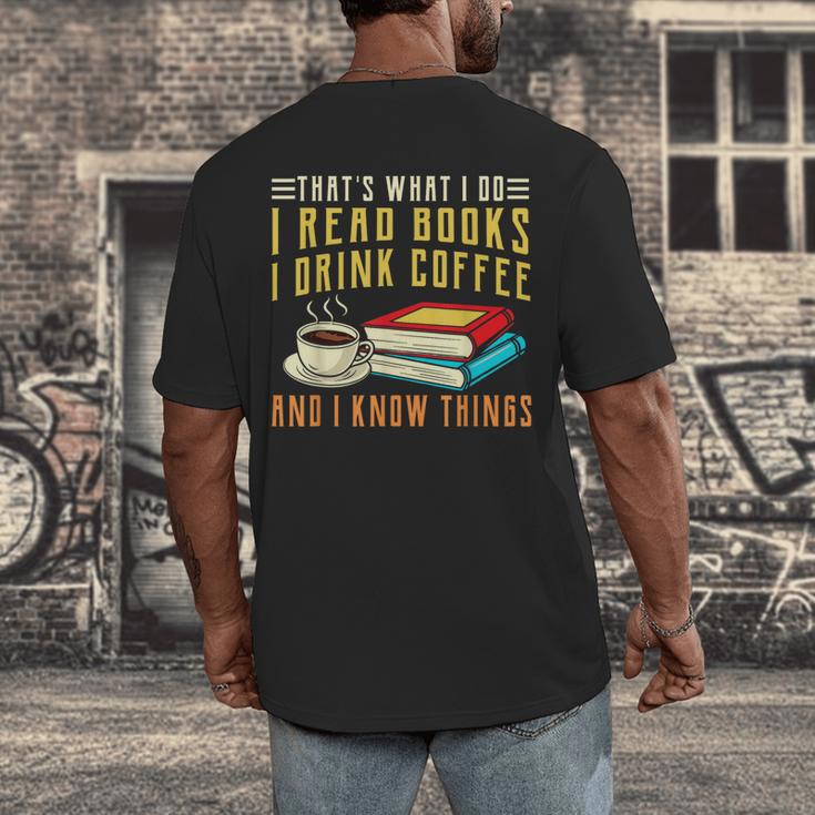That What i Do i Read Books And i Know Things Coffee Reading Men's Back Print T-Shirt That What i Do i Read Books And i Know Things Coffee Reading Men's Back Print T-Shirt