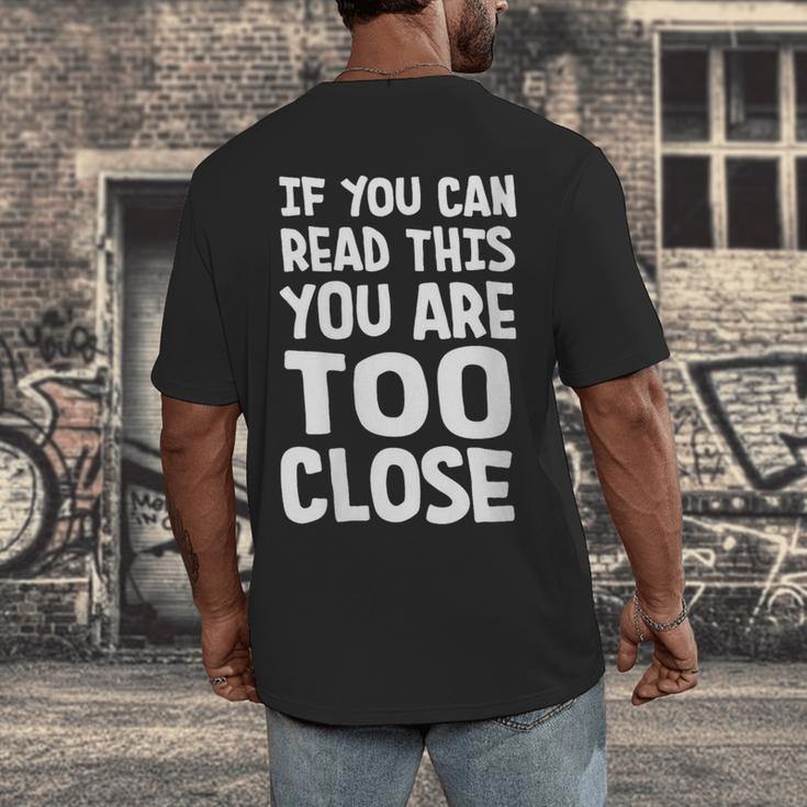 If You Can Read This You Are Too Close Introvert Men's Back Print T-Shirt If You Can Read This You Are Too Close Introvert Men's Back Print T-Shirt