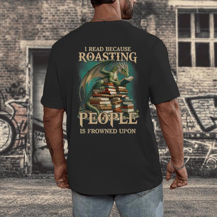 I Read Because Roasting People Is Frowned Upon Dragon Book Men's Back Print T-Shirt I Read Because Roasting People Is Frowned Upon Dragon Book Men's Back Print T-Shirt