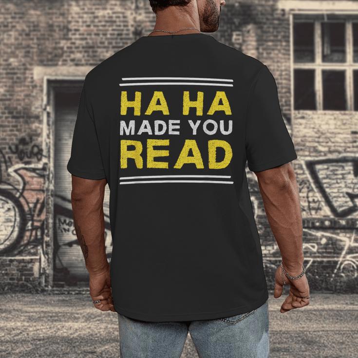 Reading Literacy Ha Ha Made You Read Book Lover Joke Men's Back Print T-Shirt