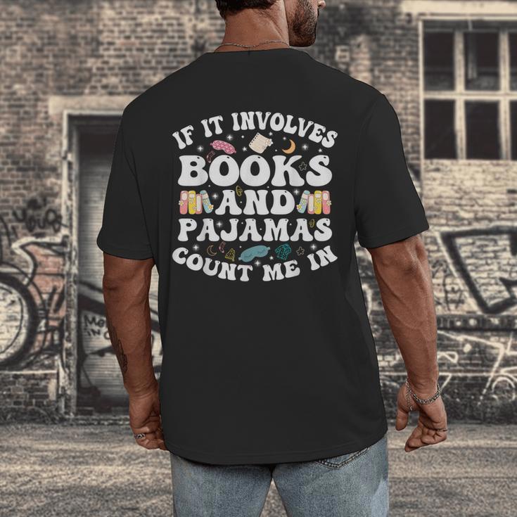 Reading Pajamas If It Involves Books And Pajamas Count Me In Men's Back Print T-Shirt
