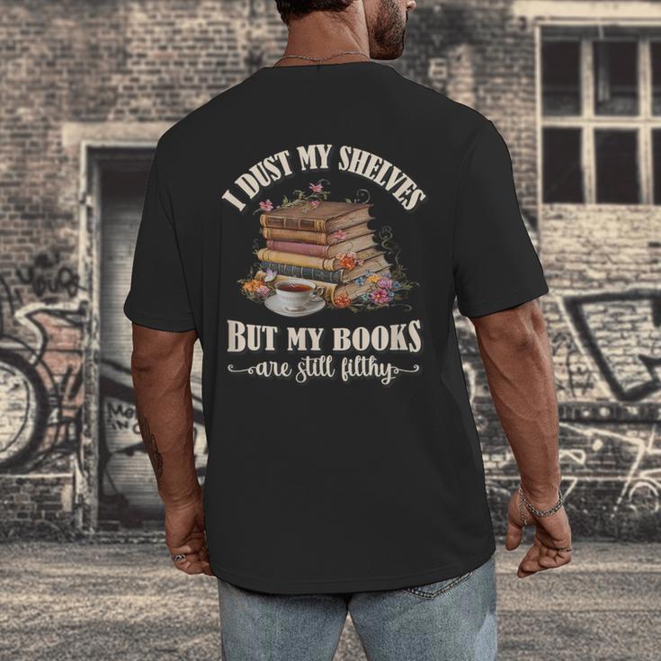 Romantasy I Dust My Shelves But My Books Are Still Filthy Men's Back Print T-Shirt Romantasy I Dust My Shelves But My Books Are Still Filthy Men's Back Print T-Shirt