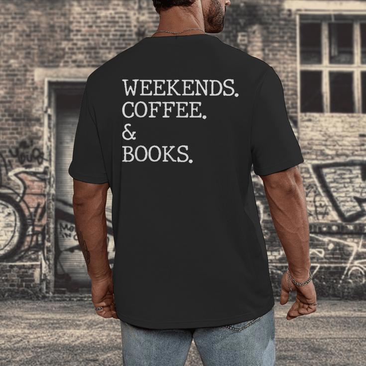 Weekends Coffee And Books Reading Lovers And Coffee Men's Back Print T-Shirt