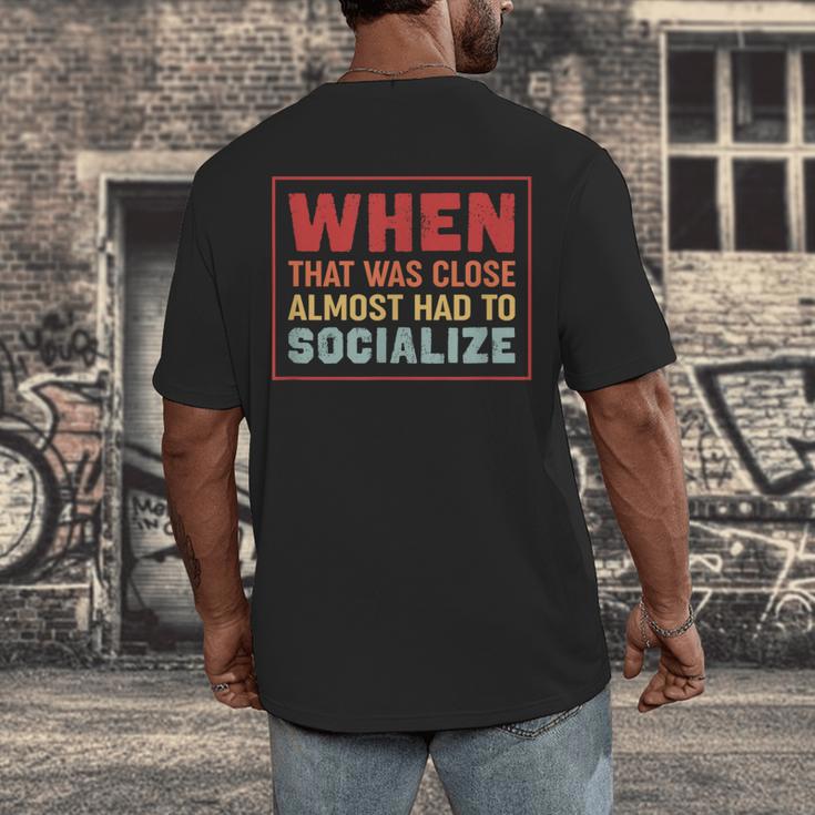 Sarcastic Anti Social Introvert Socialize Men's Back Print T-Shirt Sarcastic Anti Social Introvert Socialize Men's Back Print T-Shirt