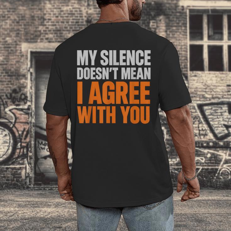 Sarcastic Introvert My Silence Doesn't Mean I Agree Men's Back Print T-Shirt Sarcastic Introvert My Silence Doesn't Mean I Agree Men's Back Print T-Shirt