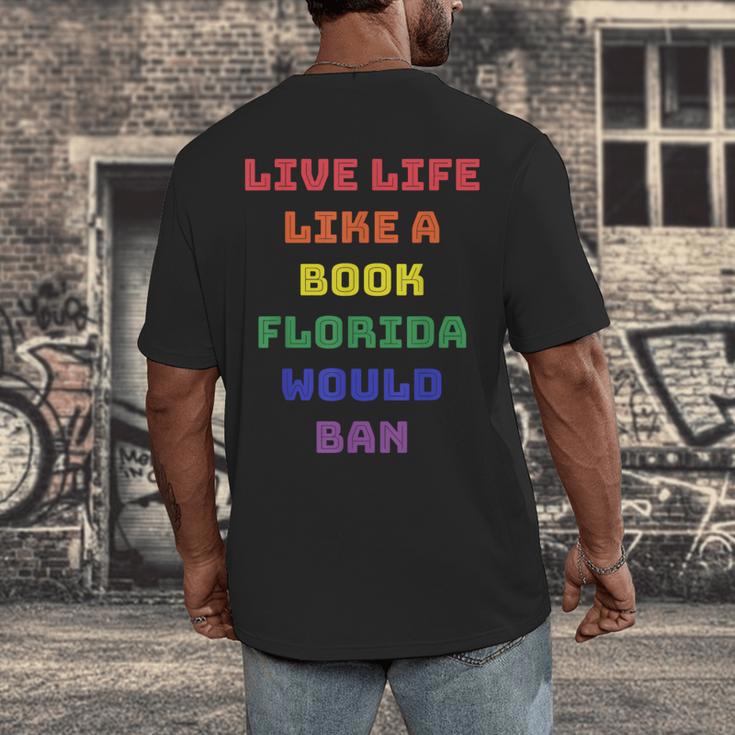 Sarcastic Live Life Like a Book Florida Would Ban Men's Back Print T-Shirt