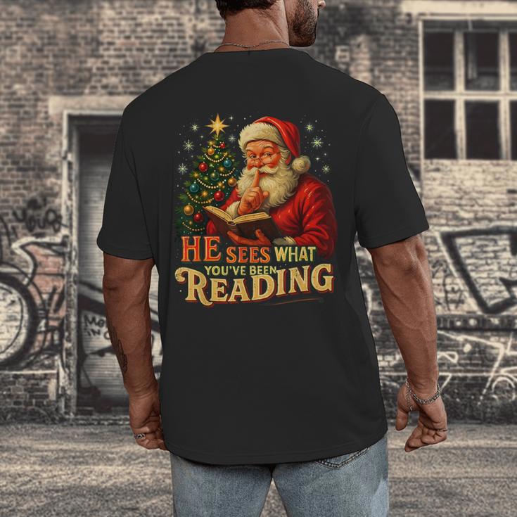 He Sees What You’Ve Been Reading Santa Book Lover Christmas Men's Back Print T-Shirt