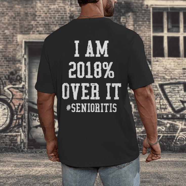 Senioritis Shirt For Senior Graduation Class Of 2018 Men's Back Print T-Shirt