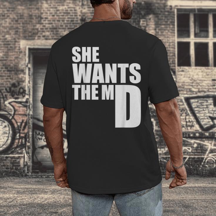She Wants The MD Shirt Medical Graduation Doctor Men's Back Print T-Shirt